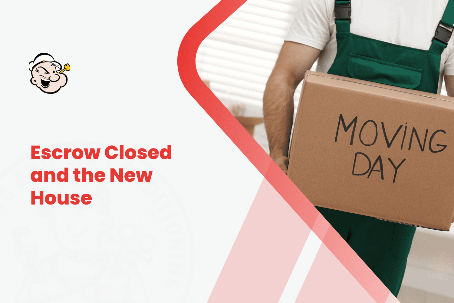 Mover in green overalls carrying cardboard box labeled Moving Day after escrow closed