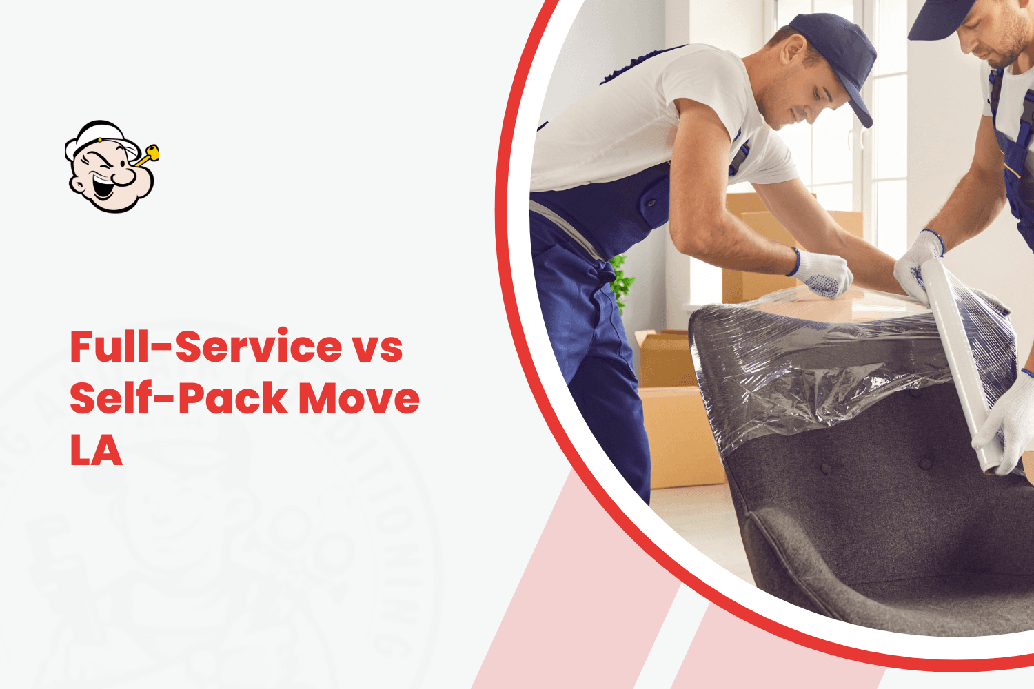 Two professional movers wrapping and lifting furniture during a full-service move LA