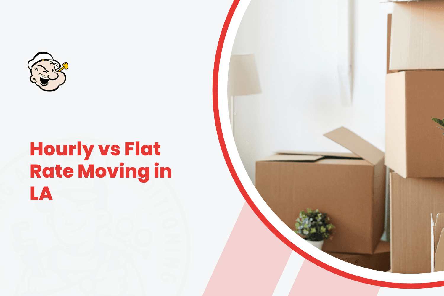 Moving boxes stacked in room with Hourly vs Flat Rate Moving in LA text