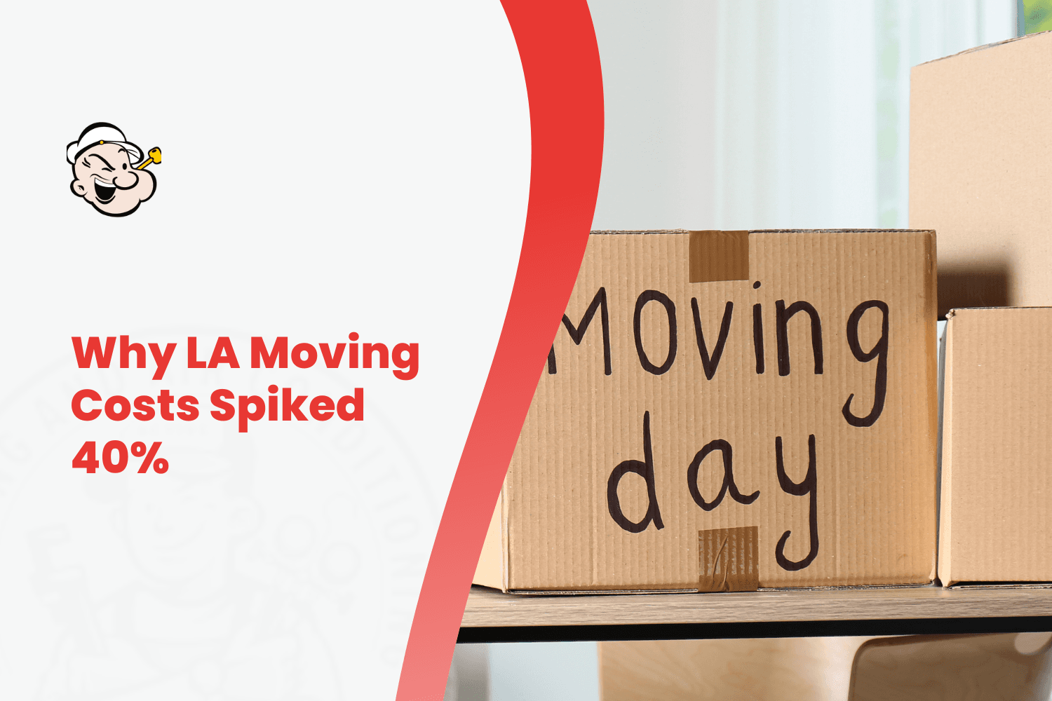Cardboard moving day box with Popeye logo and LA moving costs 40% text